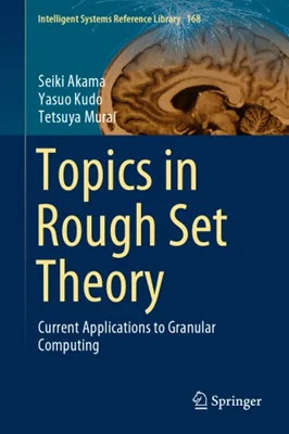 Topics in Rough Set Theory. Current Applications to Granular Computing