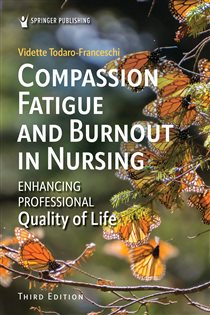 Compassion Fatigue and Burnout in Nursing (3rd ed.) Enhancing Professional Quality of Life