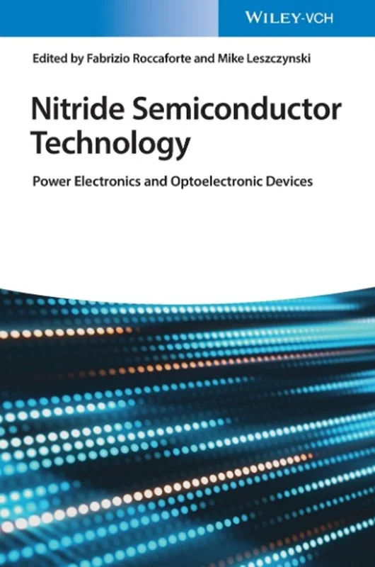 دانلود کتاب فناوری نیمه هادی نیترید: دستگاه های الکترونیک قدرت و اپتو الکترونیک