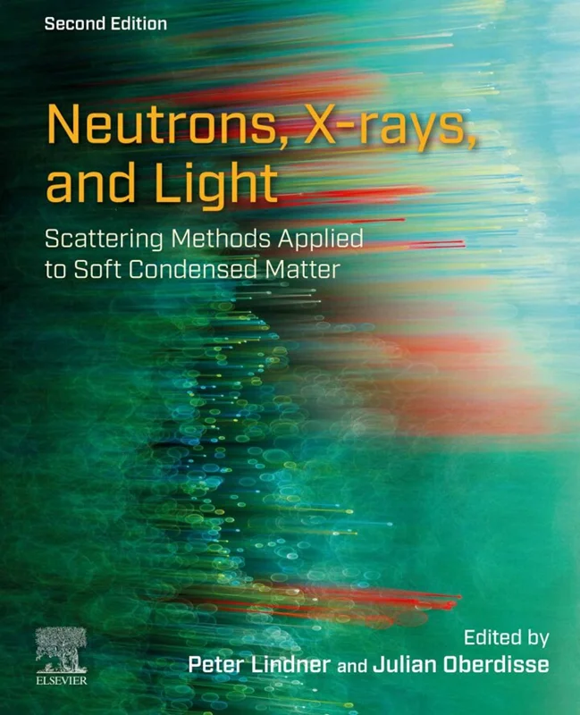 Neutrons, X-rays, and Light: Scattering Methods Applied to Soft Condensed Matter 2nd Edition