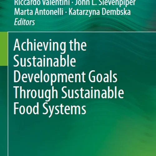 دانلود کتاب دستیابی به اهداف توسعه پایدار از طریق سیستم های پایدار غذایی