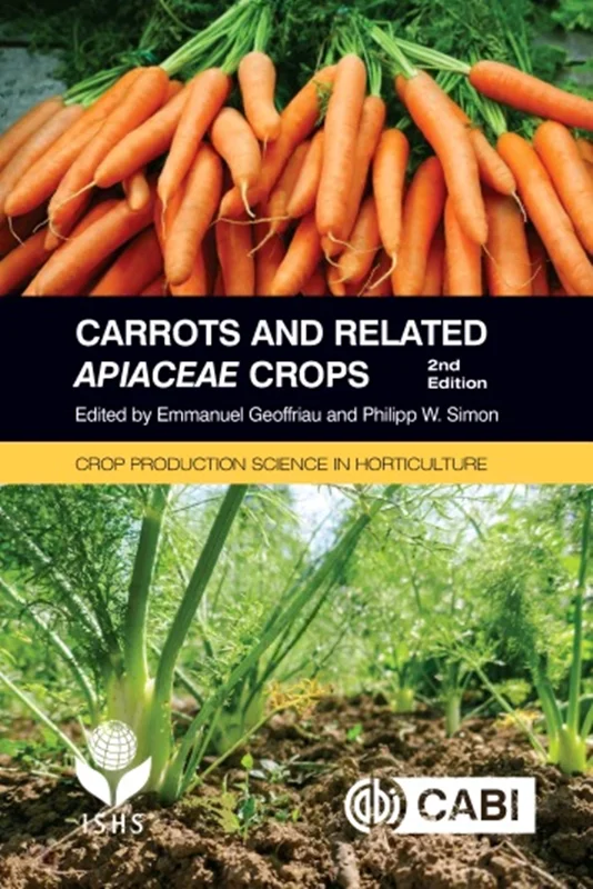 Carrots and Related Apiaceae Crops (Crop Production Science in Horticulture), 2nd ed. Edition