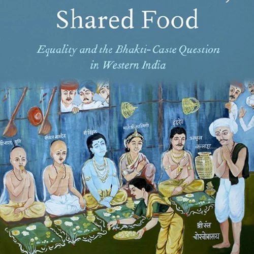 ارادت مشترک، غذای مشترک: برابری و سوال باکستی-کاست در غرب هند