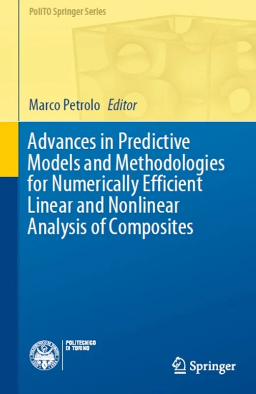 دانلود کتاب پیشرفت ها در مدل های پیش بینی و روش شناسی ها برای آنالیز عددی کارآمد خطی و غیر خطی کامپوزیت ها