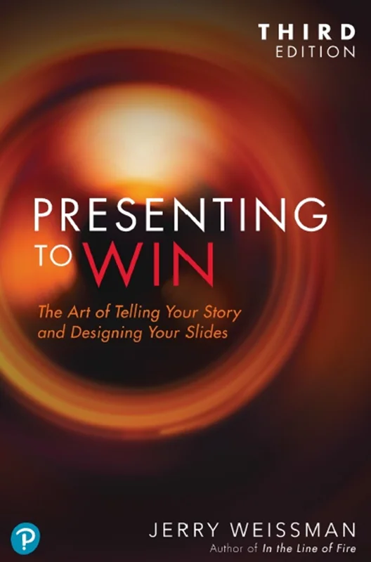دانلود کتاب ارائه برای برنده شدن: هنر گفتن داستان و طراحی اسلاید های شما، ویرایش سوم
