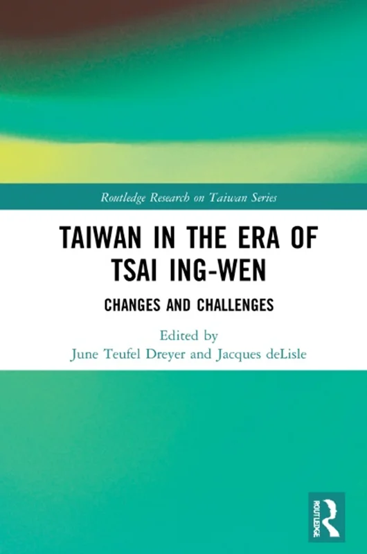 تایوان در عصر تسای اینگ ون: تغییرات و چالش ها