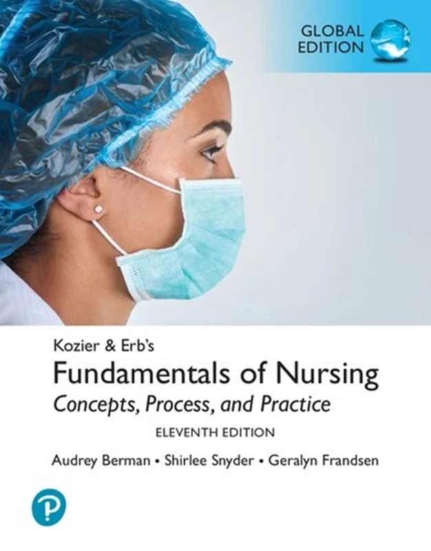 Kozier & Erb's Fundamentals of Nursing: Concepts, Process and Practice [RENTAL EDITION] (11th Edition)