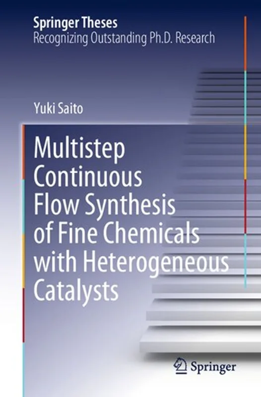 Multistep Continuous Flow Synthesis of Fine Chemicals with Heterogeneous Catalysts
