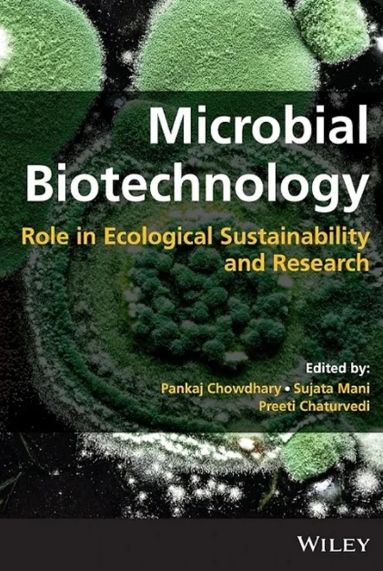 Microbial Biotechnology: Role in Ecological Sustainability and Research