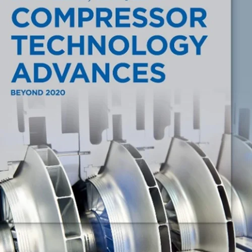 Compressor Technology Advances: Beyond 2020