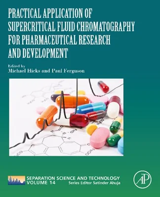 Practical Application of Supercritical Fluid Chromatography for Pharmaceutical Research and Development