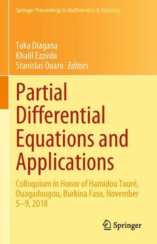 Partial Differential Equations and Applications: Colloquium in Honor of Hamidou Touré, Ouagadougou, Burkina Faso, November 5–9, 2018