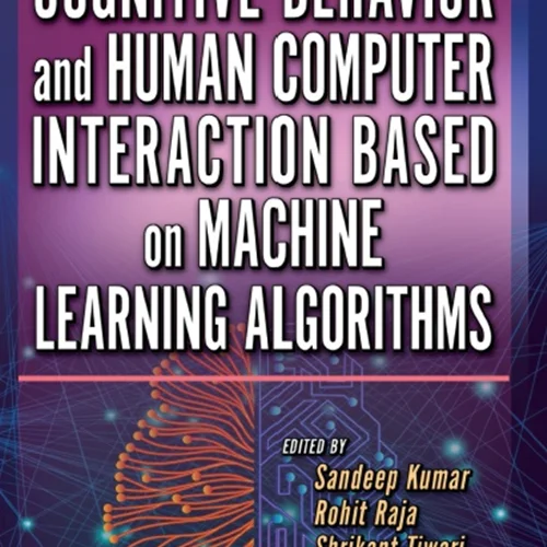 دانلود کتاب رفتار شناختی و تعامل انسان با رایانه بر اساس الگوریتم های یادگیری ماشین