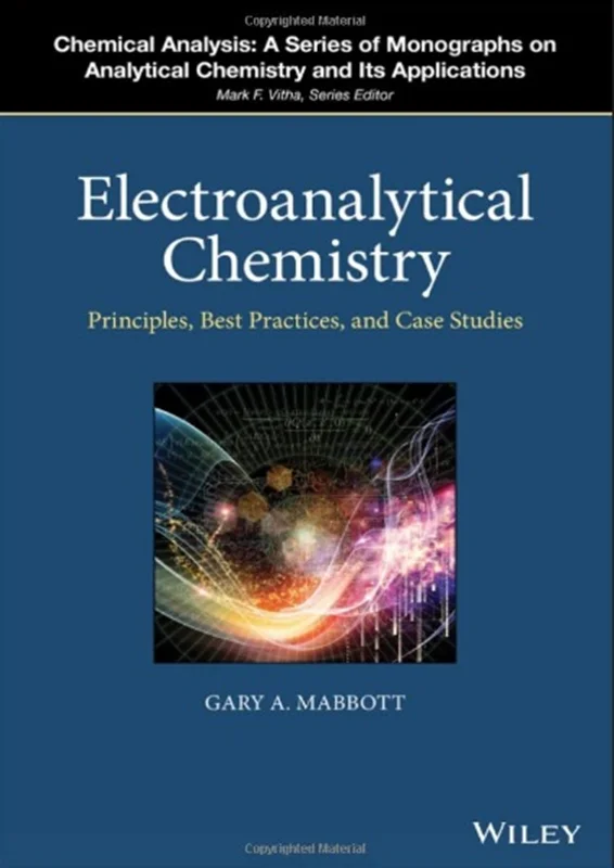 دانلود کتاب شیمی الکتروآنالیتیکی: اصول، بهترین روش ها و مطالعات موردی