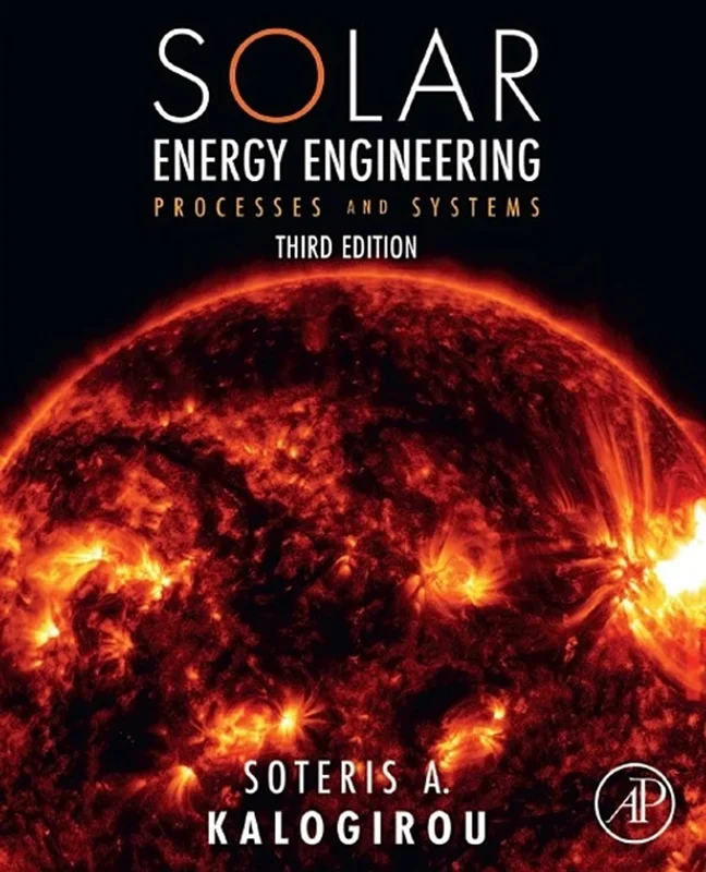 Solar Energy Engineering: Processes and Systems 3rd Edition