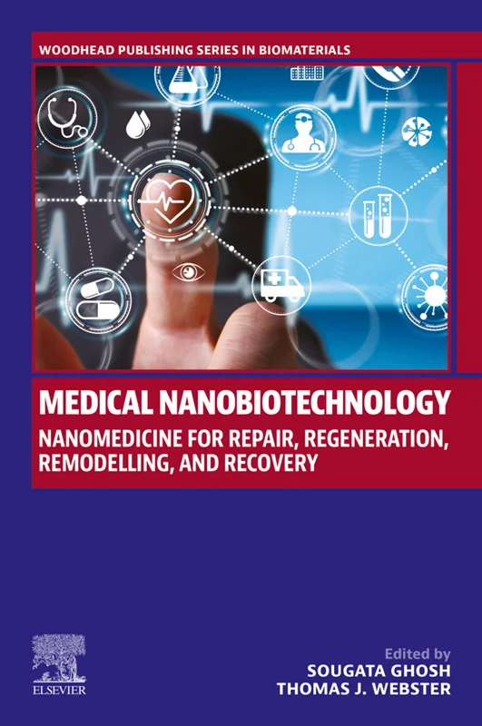 Medical Nanobiotechnology: Nanomedicine for Repair, Regeneration, Remodelling, and Recovery