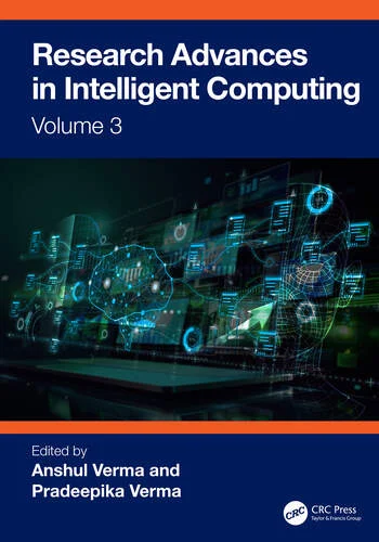Research Advances in Intelligent Computing Volume 3 Edited By Anshul Verma, Pradeepika Verma