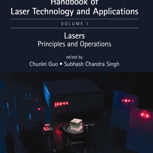 Handbook of Laser Technology and Applications: Lasers: Principles and Operations