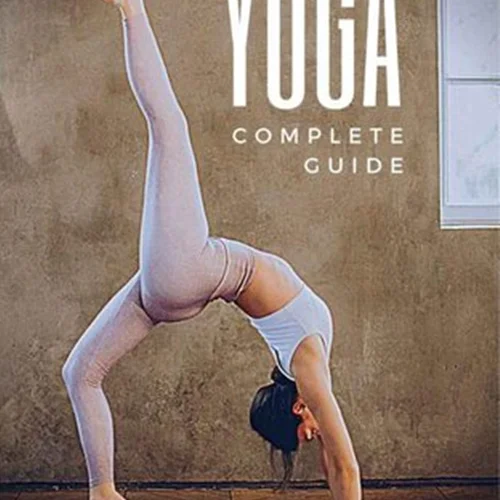 Yoga: Complete Guide