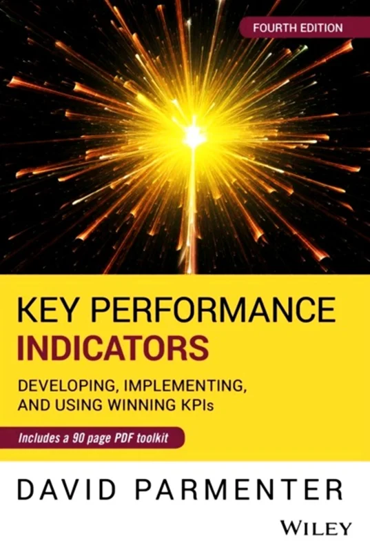 دانلود کتاب شاخص های کلیدی عملکرد: توسعه، پیاده سازی و استفاده از KPI های برنده، ویرایش چهارم