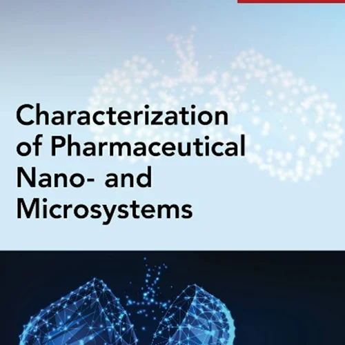 Characterization of Pharmaceutical Nano- and Microsystems