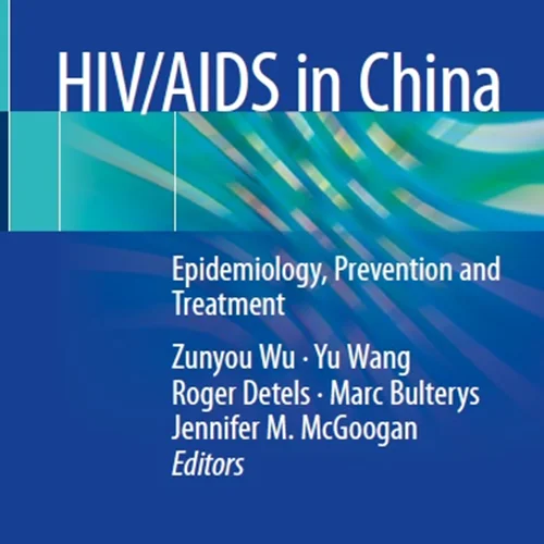دانلود کتاب HIV/ایدز در چین: اپیدمیولوژی، پیشگیری و درمان