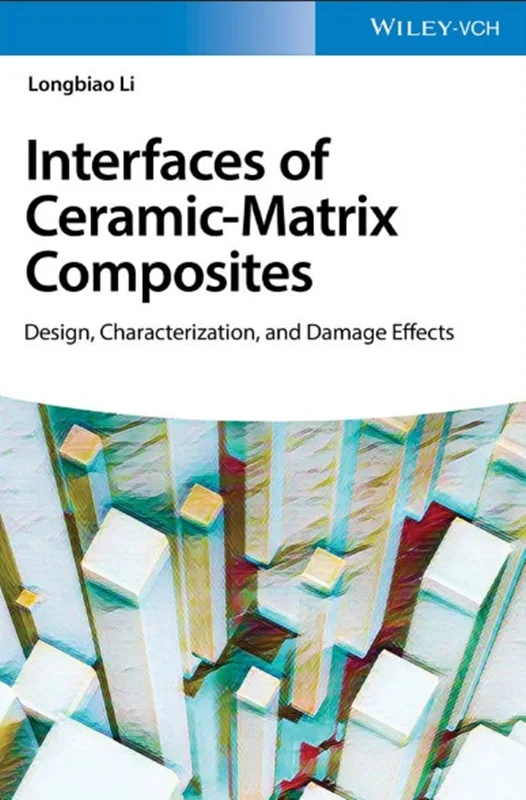دانلود کتاب رابط کامپوزیت های سرامیک-ماتریس: طراحی، خصوصیات و اثرات خسارت