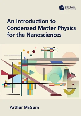 An Introduction to Condensed Matter Physics for the Nanosciences