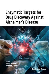Enzymatic Targets for Drug Discovery Against Alzheimer's Disease