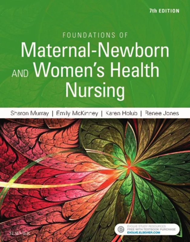 Foundations of Maternal-Newborn and Women's Health Nursing, 7th Edition