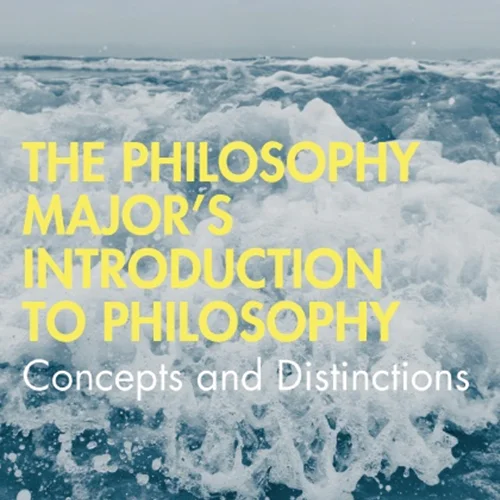 The Philosophy Major’s Introduction to Philosophy