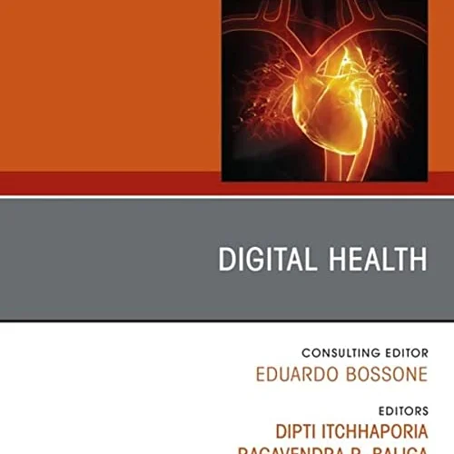 Digital Health, An Issue of Heart Failure Clinics (The Clinics: Internal Medicine)
