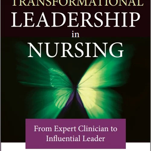دانلود کتاب رهبری تحول گرا در پرستاری: از پزشک متخصص تا رهبر تأثیرگذار