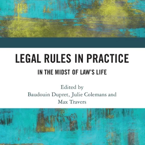 Legal Rules in Practice: In the Midst of Law’s Life