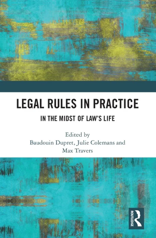 Legal Rules in Practice: In the Midst of Law’s Life