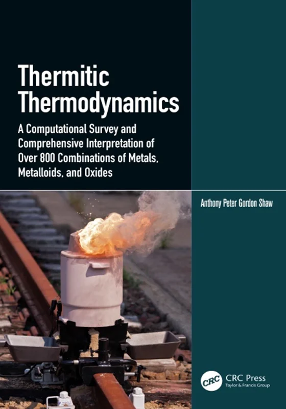 Thermitic Thermodynamics: A Computational Survey and Comprehensive Interpretation of Over 800 Combinations of Metals, Metalloids and Oxides