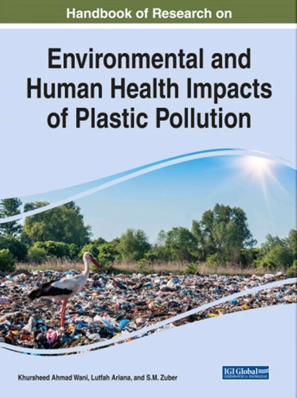 Handbook of Research on Environmental and Human Health Impacts of Plastic Pollution