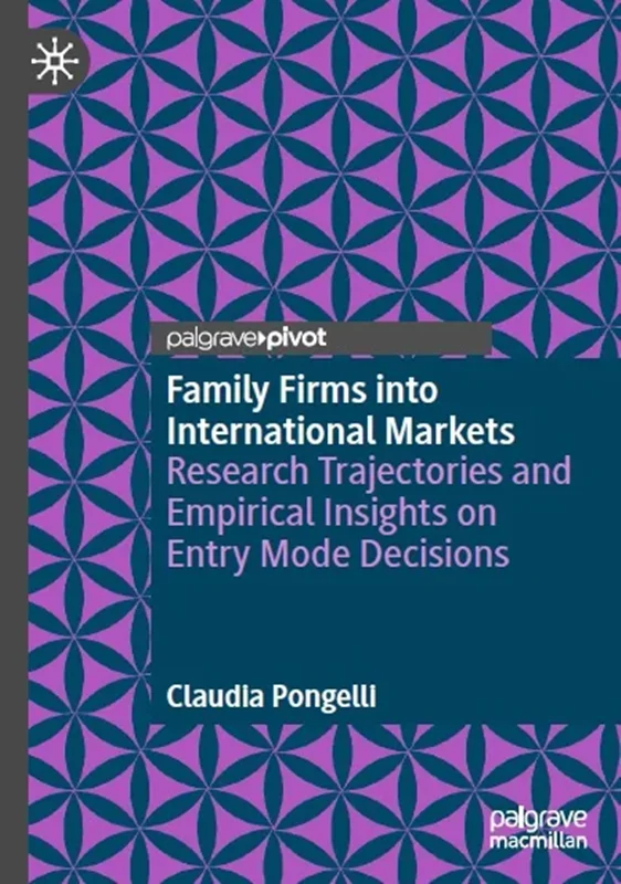 Family Firms into International Markets: Research Trajectories and Empirical Insights on Entry Mode Decisions