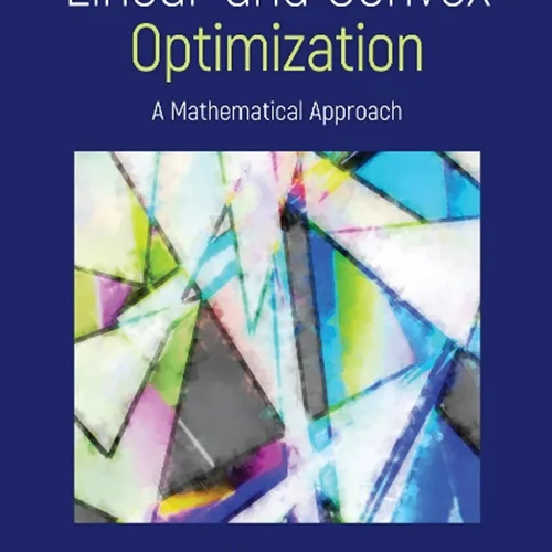 Linear and Convex Optimization: A Mathematical Approach