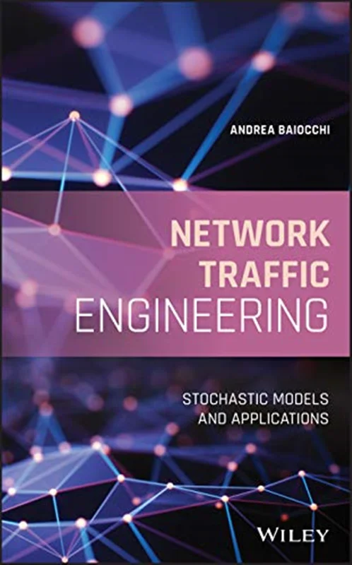 Network Traffic Engineering: Stochastic Models and Applications