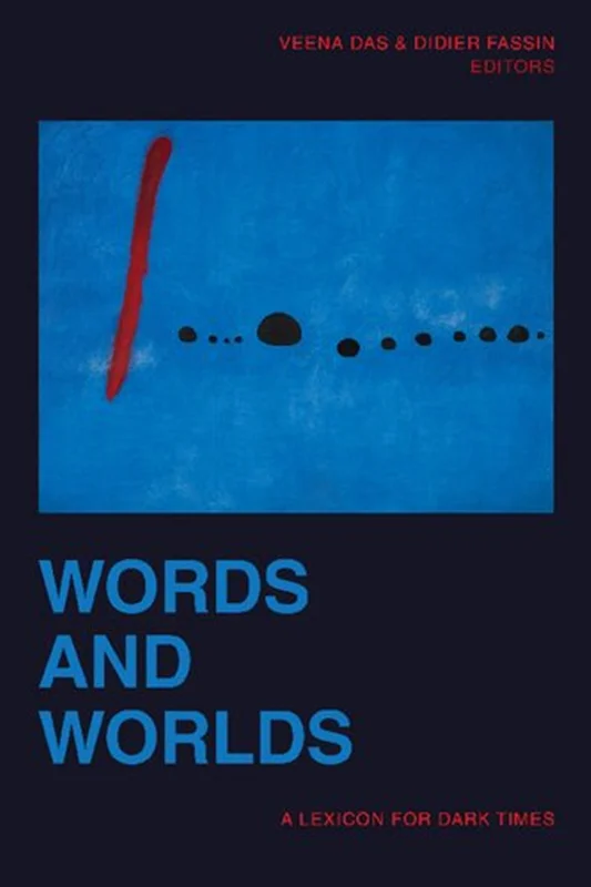 Words and Worlds : A lexicon for dark times