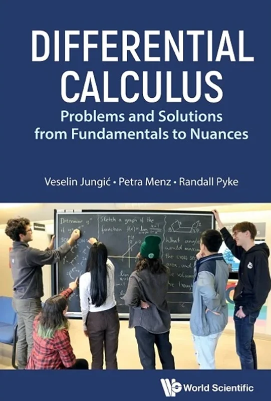 Differential Calculus: Problems And Solutions From Fundamentals To Nuances
