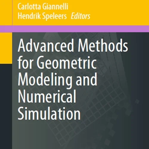 دانلود کتاب روش های پیشرفته برای مدل سازی هندسی و شبیه سازی عددی