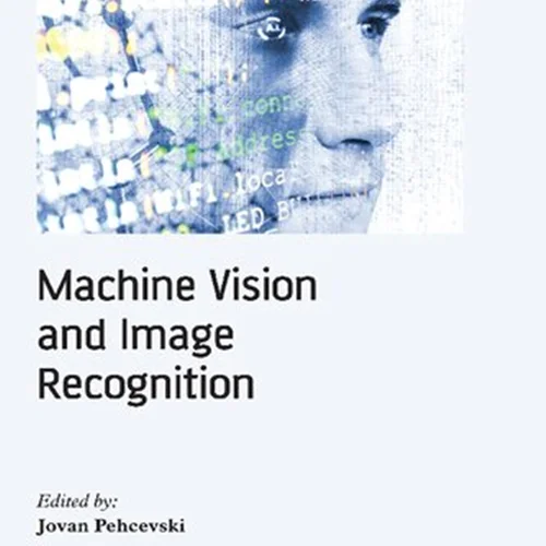 Machine Vision and Image Recognition
