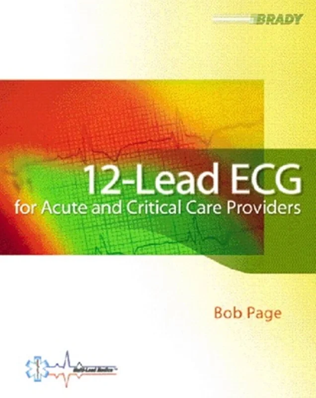 12-Lead ECG for Acute and Critical Care Providers