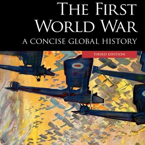 جنگ جهانی اول: یک تاریخچه مختصر جهانی