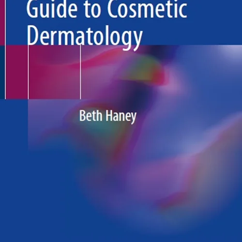 دانلود کتاب روش های زیبایی: راهنمای پزشک متخصص پرستار در مورد پوست و زیبایی