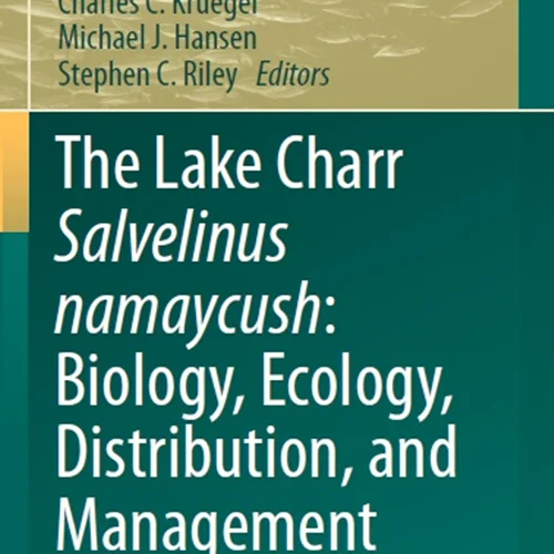 دریاچه Charr Salvelinus namaycush: زیست شناسی، بوم شناسی، پراکنش و مدیریت