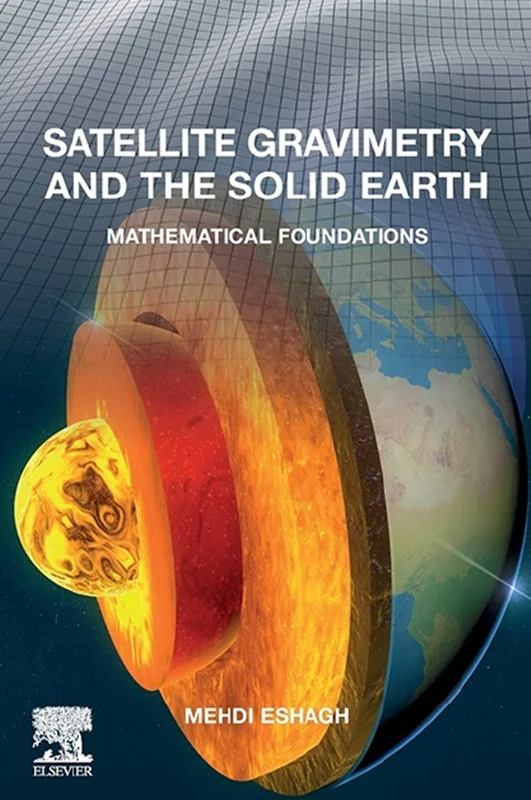 دانلود کتاب گرانش ماهواره ای و زمین جامد: مبانی ریاضی