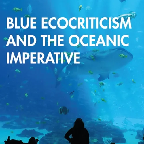 Blue Ecocriticism and the Oceanic Imperative